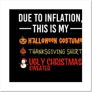 Due to Inflation This is My Halloween Thanksgiving Christmas Posters and Art